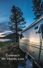Compact RV Travel Log By Tom Alyea Cover Image