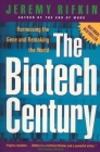 The Biotech Century: Harnessing the Gene and Remaking the World By Jeremy Rifkin Cover Image