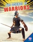 Science of Warriors (Super-Awesome Science) By Cecilia Pinto McCarthy Cover Image