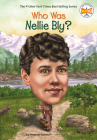 Who Was Nellie Bly? (Who Was?) By Margaret Gurevich, Who HQ, Laurie A. Conley (Illustrator) Cover Image