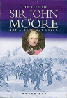 Life of Sir John Moore: Not a Drum Was Heard Cover Image