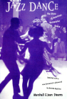 Jazz Dance: The Story Of American Vernacular Dance By Marshall Stearns, Jean Stearns Cover Image