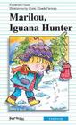 Marilou, Iguana Hunter By Raymond Plante, Marie-Claude Favreau (Illustrator), Sarah Cummins (Translator) Cover Image