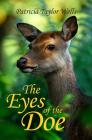 The Eyes of the Doe By Patricia Taylor Wells Cover Image