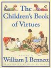 Children's Book of Virtues By William J. Bennett Cover Image
