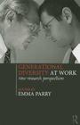 Generational Diversity at Work: New Research Perspectives By Emma Parry Cover Image