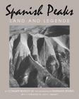 Spanish Peaks: Land and Legends By Jr. Conger Beasley, Barabara Sparks (Other) Cover Image