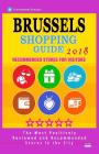 Brussels Shopping Guide 2018: Best Rated Stores in Brussels, Belgium - Stores Recommended for Visitors, (Shopping Guide 2018) By Bianca W. McCaffrey Cover Image