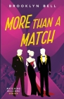More Than a Match By Brooklyn Bell Cover Image