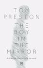 The Boy in the Mirror By Tom Preston Cover Image