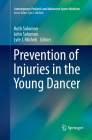 Prevention of Injuries in the Young Dancer (Contemporary Pediatric and Adolescent Sports Medicine) Cover Image