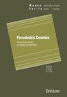 Ferroelectric Ceramics: Tutorial Reviews, Theory, Processing, and Applications (Monte Verita) By Setter (Editor), Colla (Editor) Cover Image
