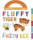 Fluffy Tiger, Fuzzy Bee: Touch and Feel Board Book By Igloo Books Cover Image