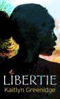 Libertie By Kaitlyn Greenidge Cover Image