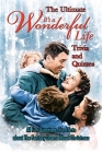 The Ultimate 'It's A Wonderful Life' Trivia and Quizzes: : Christmas Movie Trivia Questions By Ashli Heckathorn Cover Image