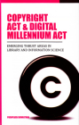 Copyright Act & Digital Millennium Act: Emerging Thrust Areas in Library and Information Science Cover Image