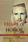 Heart of Honor: One Man's Incredible Journey to Save his Family and Country Cover Image