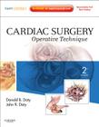 Cardiac Surgery: Operative Technique - Expert Consult: Online and Print By Donald B. Doty Cover Image