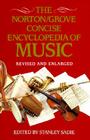 The Norton/Grove Concise Encyclopedia of Music By Stanley Sadie, Alison Latham (Editor), Stanley Sadie (Editor) Cover Image