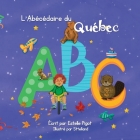 L'Abécédaire du Québec (couverture souple) By Estelle Pigot, Sttelland (Illustrator) Cover Image