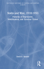 Stalin and War, 1918-1953: Patterns of Repression, Mobilization, and External Threat (Routledge Histories of Central and Eastern Europe) By David R. Shearer Cover Image