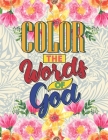 Color The Words Of GOD: A KJV Bible Coloring Book for Adults (Bible Verse Coloring)) Cover Image