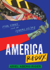 America Redux: Visual Stories from Our Dynamic History By Ariel Aberg-Riger, Ariel Aberg-Riger (Illustrator) Cover Image