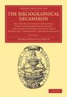 The Bibliographical Decameron - Volume 3 By Thomas Frognall Dibdin Cover Image