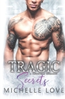 Tragic Secrets: A Secret Baby Cowboy Romance By Michelle Love Cover Image