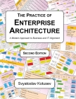 The Practice of Enterprise Architecture: A Modern Approach to Business and IT Alignment By Svyatoslav Kotusev Cover Image