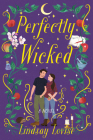Perfectly Wicked: A Novel Cover Image