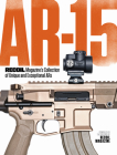 Ar-15: Recoil Magazine's Collection of Unique and Exceptional Ars By Recoil Editors (Editor) Cover Image