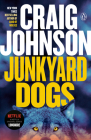 Junkyard Dogs: A Longmire Mystery By Craig Johnson Cover Image