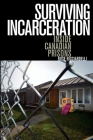 Surviving Incarceration: Inside Canadian Prisons By Rose Ricciardelli Cover Image