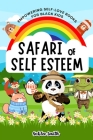 Safari of Self Esteem: Empowering Self Love Books for Black Kids: A Colorful Journey to Self Compassion, Confidence, and Happiness, Fostering Cover Image