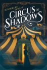 Circus of Shadows By Kimberlee Turley Cover Image