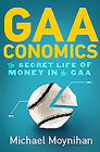 Gaaconomics: The Secret Life of Money in the Gaa By Michael Moynihan Cover Image