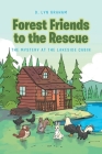Forest Friends to the Rescue: The Mystery at the Lakeside Cabin Cover Image