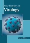 New Frontiers in Virology By Harvey O'Brien (Editor) Cover Image
