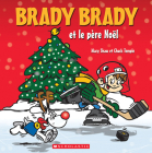 Brady Brady Et Le Père Noël By Mary Shaw, Chuck Temple (Illustrator) Cover Image