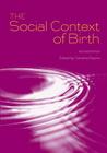 The Social Context of Birth By Gurcharan Rai, Caroline Squire (Editor) Cover Image