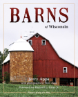 Barns of Wisconsin (Revised Edition) (Places Along the Way) By Jerry Apps Cover Image