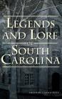 Legends and Lore of South Carolina By Sherman Carmichael, Karleigh Hambrick (Illustrator) Cover Image