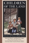 Children of the Land: Adversity and Success in Rural America (The John D. and Catherine T. MacArthur Foundation Series on Mental Health and Development, Studies on Successful Adolescent Development) Cover Image