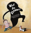 What Are Shadows?: Shadow (Science Storybooks) Cover Image