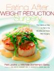 Eating Well After Weight Loss Surgery: Over 140 Delicious Low-Fat High-Protein Recipes to Enjoy in the Weeks, Months and Years After Surgery Cover Image