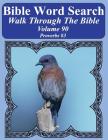Bible Word Search Walk Through The Bible Volume 90: Proverbs #3 Extra Large Print By T. W. Pope Cover Image