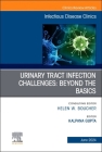 Urinary Tract Infection Challenges: Beyond the Basics, an Issue of Infectious Disease Clinics of North America: Volume 38-2 (Clinics: Internal Medicine #38) Cover Image