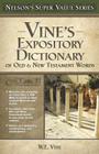 Vine's Expository Dictionary of the Old and New Testament Words (Super Value) By W. E. Vine Cover Image