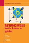 Multiferroic Materials: Properties, Techniques, and Applications (Materials Science and Engineering) By Junling Wang (Editor) Cover Image